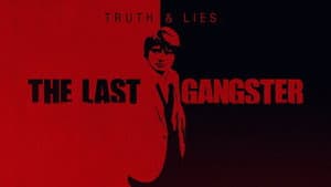 Truth and Lies: The Last Gangster — foto 2