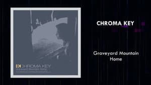 Chroma Key: Graveyard Mountain Home - Age 13 — foto 1
