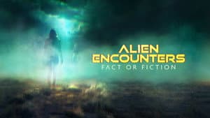 Alien Encounters: Fact or Fiction — foto 1