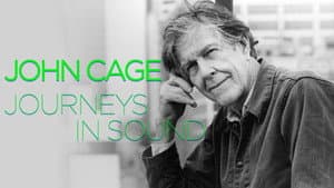 John Cage: Journeys in Sound — foto 1