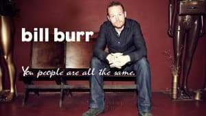 Bill Burr: You People Are All The Same — foto 6