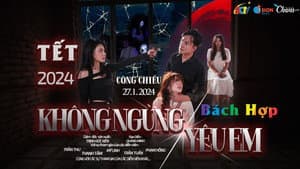 KHÔNG NGỪNG YÊU EM — foto 1