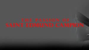 The Passion of Saint Edmund Campion — foto 1
