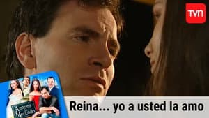 Reina... yo a usted la amo