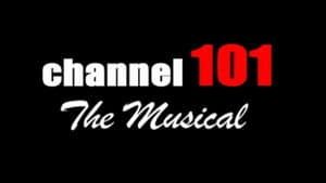 Channel 101: The Musical — foto 1