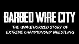 Barbed Wire City: The Unauthorized Story of Extreme Championship Wrestling — foto 1