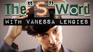 The 'S' Word with Vanessa Lengies — foto 1