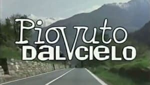 Piovuto dal cielo — foto 1
