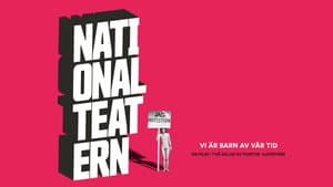 Vi är barn av vår tid - En film om Nationalteatern — foto 1