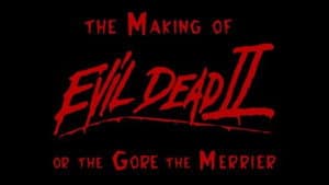 The Making of 'Evil Dead II' or The Gore the Merrier — foto 2