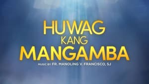 Huwag Kang Mangamba — foto 1