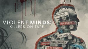 Violent Minds: Killers on Tape — foto 2
