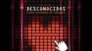 Desconocidos: Cinco Historias De Internet — foto 2