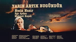Yarın Artık Bugündür — foto 2