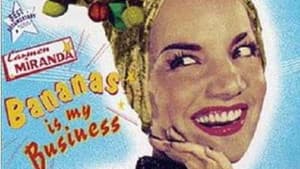 Carmen Miranda: Bananas Is My Business — foto 1