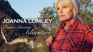 Joanna Lumley's Trans-Siberian Adventure — foto 3