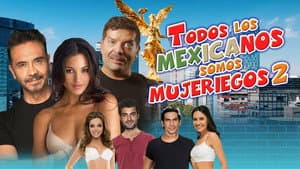 Todos los mexicanos somos mujeriegos 2 — foto 1