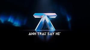 ANH TRAI SAY HI: Kẻ Phản Diện Tạo Nên Người Hùng — foto 1