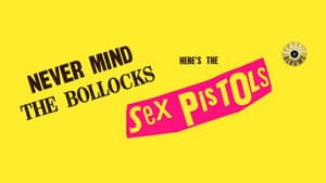 Classic Albums: Sex Pistols - Never Mind The Bollocks, Here's The Sex Pistols — foto 2