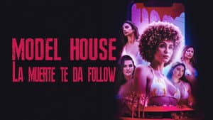 Model House La muerte te da follow — foto 6