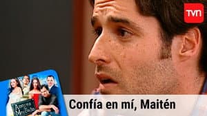 Confía en mí, Maitén
