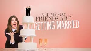 All My Gay Friends Are Getting Married — foto 2