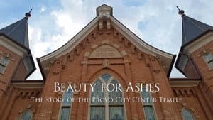 Beauty for Ashes: The Story of the Provo City Center Temple — foto 1