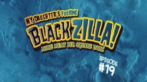My Daughter's Fucking Blackzilla! 19 — foto 1
