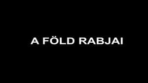 A föld rabjai — foto 1