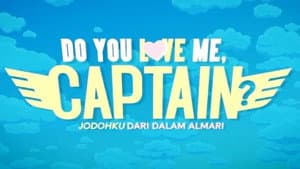 Do You Love Me, Captain? — foto 2