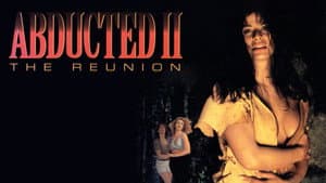 Abducted II: The Reunion — foto 2