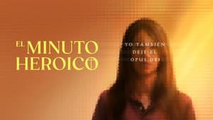 El minuto heróico: Yo también dejé el Opus Dei — foto 5