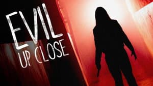 Evil Up Close — foto 1