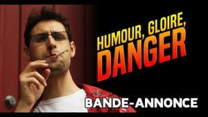 HUMOUR, GLOIRE, DANGER — foto 1