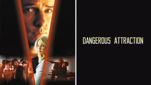Dangerous Attraction — foto 4