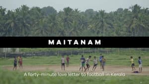 Maitanam - The Story of Football in Kerala — foto 3