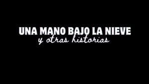 Una mano bajo la nieve y otras historias — foto 1