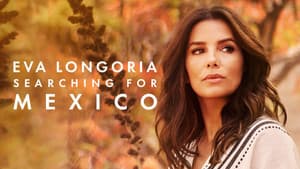 Eva Longoria: Searching for Mexico — foto 2