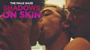 The Male Gaze: Shadows on Skin — foto 2