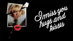 I Miss You, Hugs and Kisses — foto 3