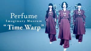 Perfume Imaginary Museum “Time Warp” — foto 5