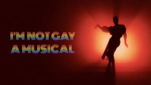 I'm Not Gay : A Musical — foto 1