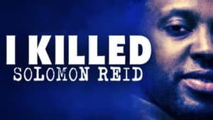 I Killed Solomon Reid — foto 1