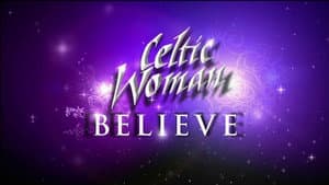 Celtic Woman: Believe Live — foto 1