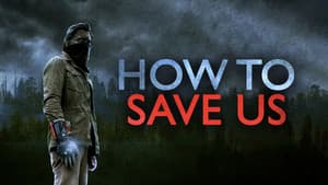 How to Save Us — foto 1