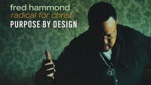 Fred Hammond and Radical for Christ: Purpose By Design — foto 1