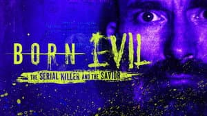 Born Evil: The Serial Killer and the Savior — foto 2