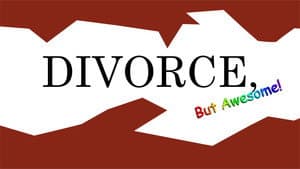 Divorce, But Awesome! — foto 1