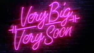 Very Big Very Soon — foto 1