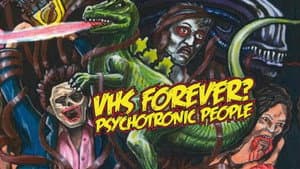VHS Forever? | Psychotronic People — foto 2